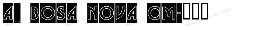 a_ Bosa Nova Cm字体转换